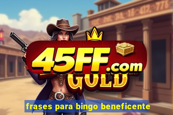 frases para bingo beneficente